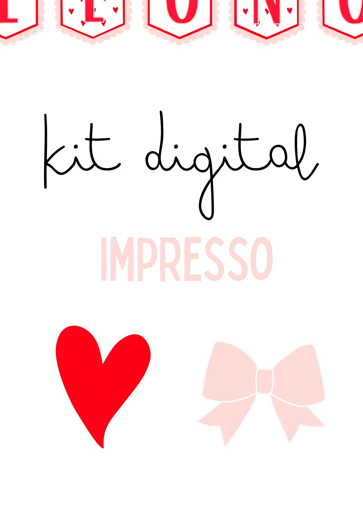 Corações e laços - KIT DIGITAL IMPRESSO